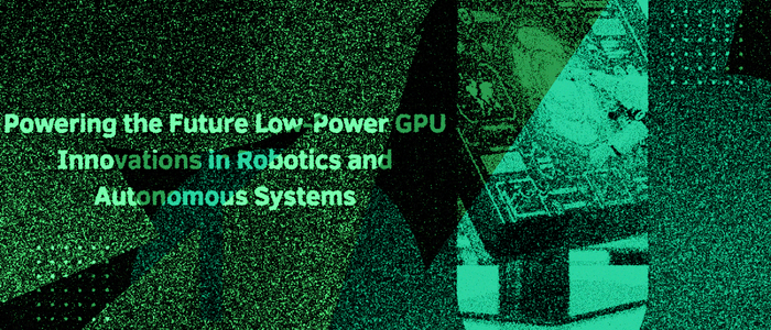 Революция в робототехнике: GPU нового поколения снижают энергопотребление в 5 раз