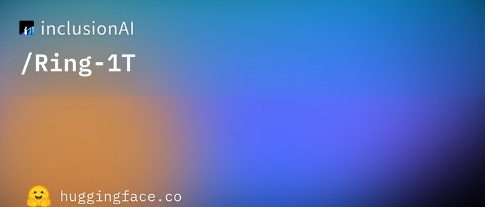 Ring-1T: триллионная модель мышления с открытым кодом от InclusionAI